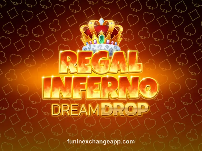 Regal Inferno Dream Drop